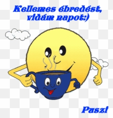 Jó Reggelt Szép Napot Képek Good Morning Smiley Funny - Smiley Emoji,Hotdog Emoji