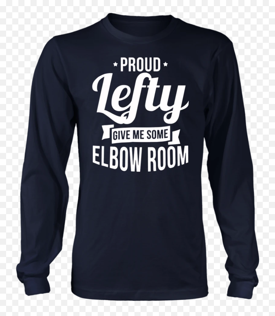 Proud Lefty Give Me Some Elbow Room Left - Hander Tshirt Rizzle Kicks Prophet Better Watch Emoji,Emoji Proud