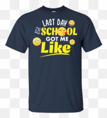 Last Day Of School GotMe Like Funny Emoji Graduation Shirt - Active