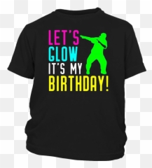 Glow Party Its My Birthday Gift Shirt - Active Shirt Emoji,Emoji Birthday Gifts
