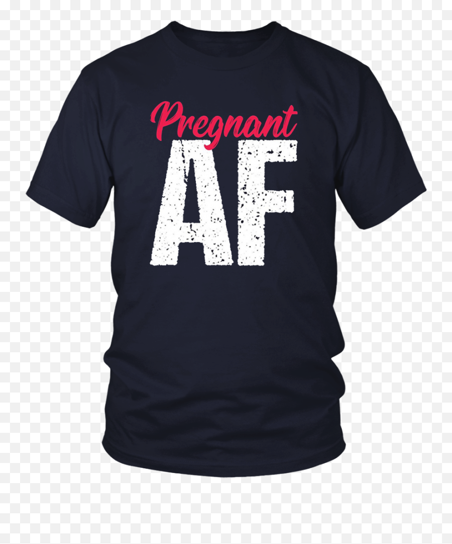 Pregnant Af T - Larry Bernandez T Shirt Emoji,Pregnant Emoji