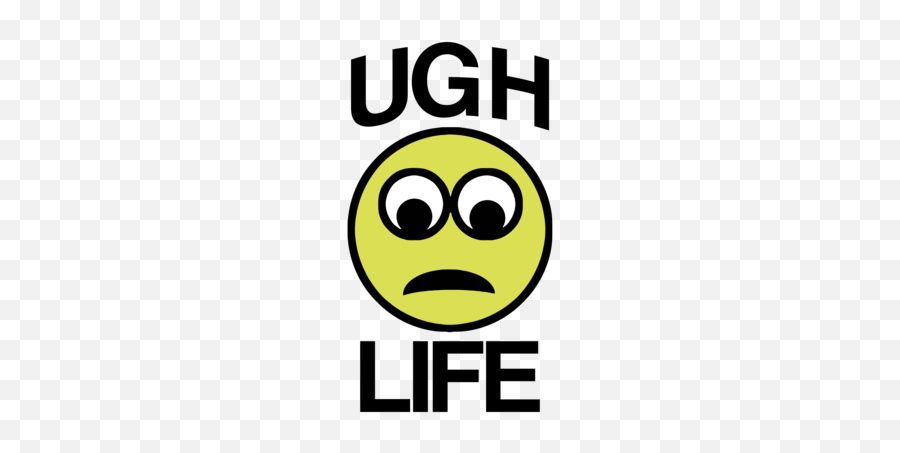 Ugh Life Emoji T - Smiley,Anti Lgbt Emoji
