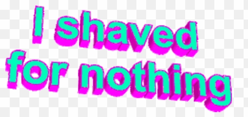 Shaving Sticker Gif - I Have Shaved For Nothing Emoji