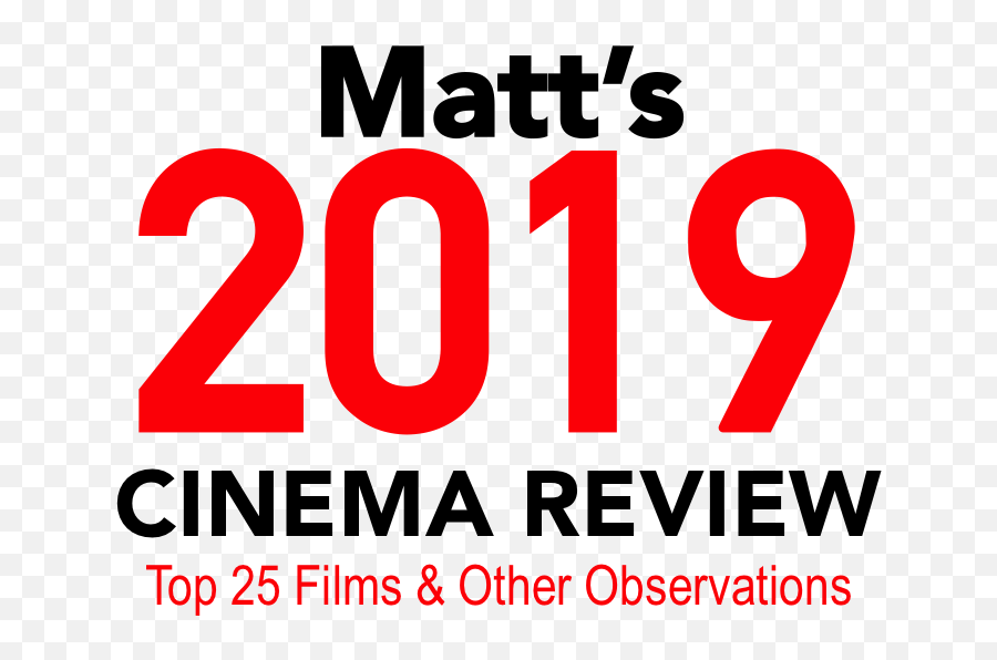 2019 Cinema Review Top 25 - Sape Emoji,Groan Emoji