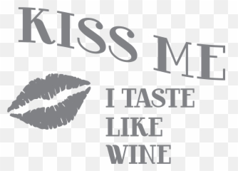 Kiss Me I Taste Like Wine Glass - Lips Clip Art Emoji