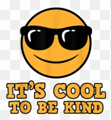 Antibullying Shirt Its Cool The Be - Smiley Emoji,Cool Emoticon