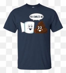 Funny Poo Emoji Loves Toilet Paper Tee You Complete Me Shirt - Nfl 100 Year Shirt,Toilet Paper Emoji