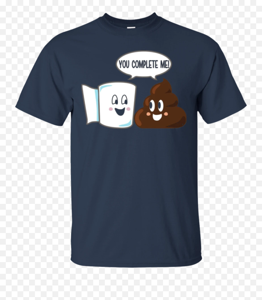 Funny Poo Emoji Loves Toilet Paper Tee You Complete Me Shirt - Nfl 100 Year Shirt,Toilet Paper Emoji