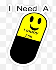 Happy Pills Funny Memes - Need Emoji