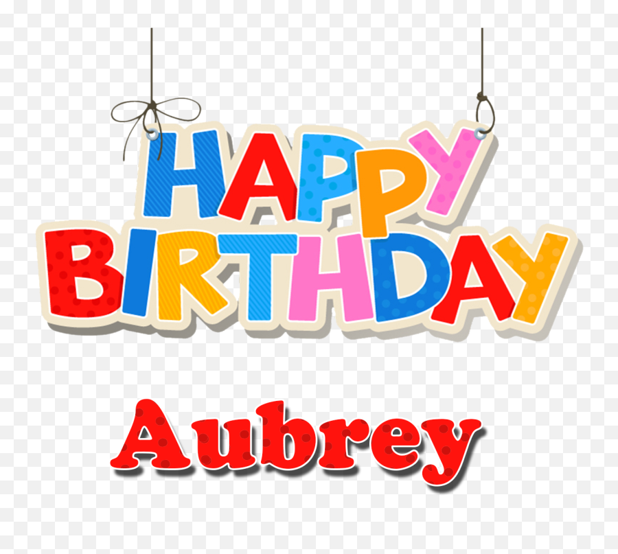 Aubrey Happy Birthday Name Png - Clip Art Emoji,Birthday Emoji Png