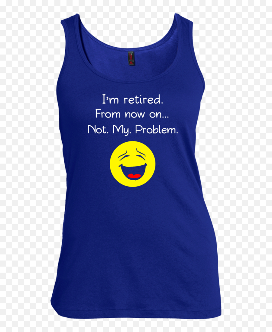 Iu0027m Retired - Not My Problem Funny Retirement Gifts Men Women Tank Top Teeever Sleeveless Emoji,Emoticon Gifts