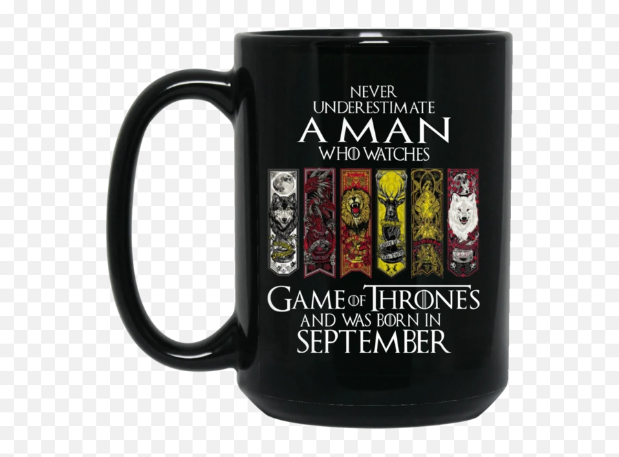 Underestimate A Man Who Watches Game Of Thrones And Was Born - Hd Game Of Thrones Backgrounds Emoji,Frog And Coffee Cup Emoji