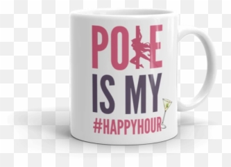 Pole Is My Happy Hour Mug - Coffee Cup Emoji