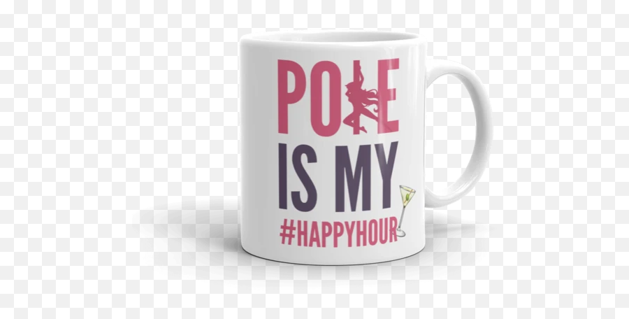 Pole Is My Happy Hour Mug - Coffee Cup Emoji,Happy Hour Emoji