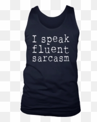 I Speak Fluent Sarcasm T - Trash Talk Emoji