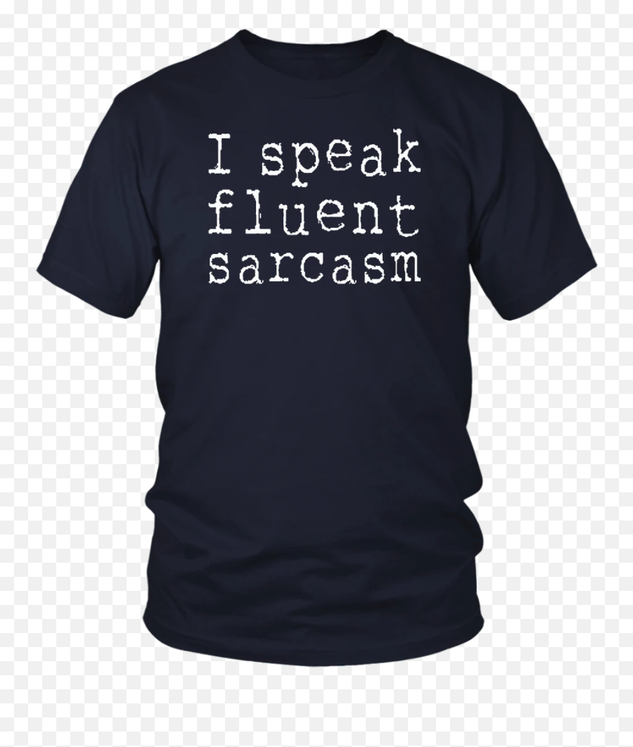 I Speak Fluent Sarcasm T - T Shirts For Artist Emoji,Sarcastic Emoji Text