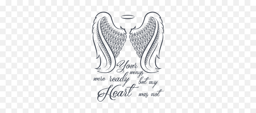 Angel Wings Your Wings Were Ready But My Heart Was Not Cuttable Svg And Printable Png File - Your Wings Were Ready But My Heart Emoji,Angel Wing Emoji