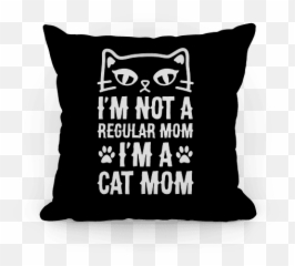 Im Not A Regular Mom Cat - Cushion Emoji