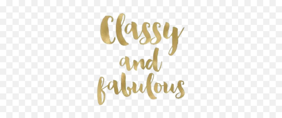 Classy Fabulous Fab Girly Gold Sticker - Gold Classy And Fabulous Quotes Emoji,Fabulous Emoji