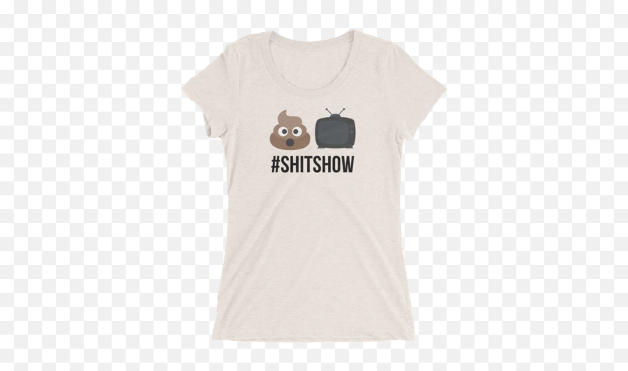 Shit Show - Emoji For Shit Show,Women's Emoji Shirt