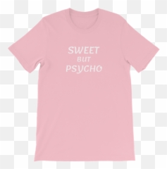 Pink Sweet But Psycho T - Bonifacio Shirt Design Emoji