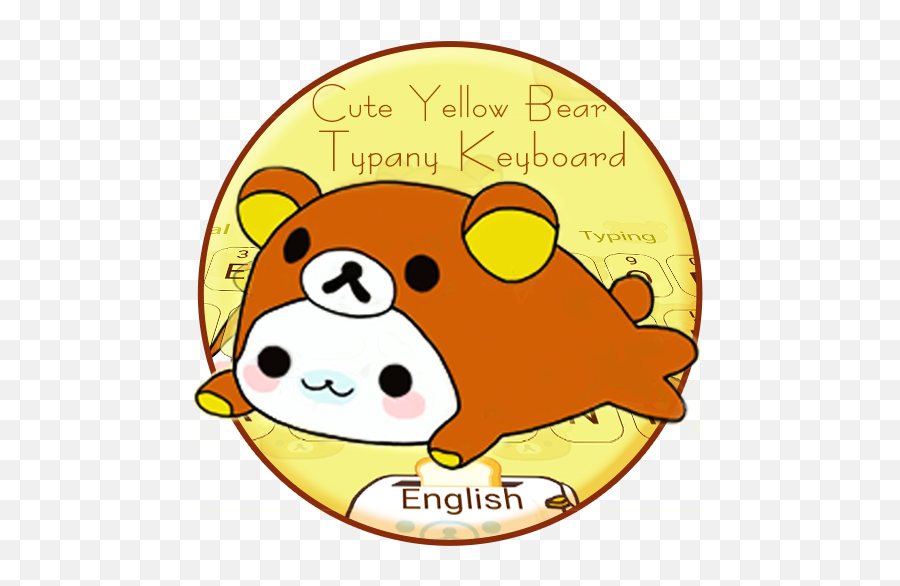 Download Typany Yellow Cute Bear Keyboard For Android Myket - Rilakkuma Mamegoma Emoji,Bear Hot Emoji