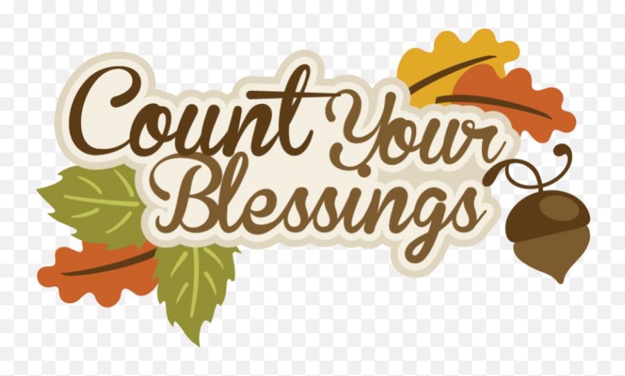 Happy Thanksgiving Wishes Transparent - Count Your Blessings Clipart Emoji,Happy Thanksgiving Emoji Art