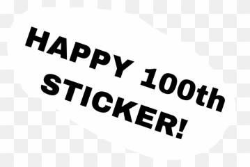 Hope You Have Been Enjoying My Stickers - Birthday Banner Emoji,100th Emoji