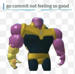 Thanos Meme Memes Idontfeelsogood Avengers Endgame Robl - Go Commit I M Not Feeling So Good Emoji,Thanos Emoji
