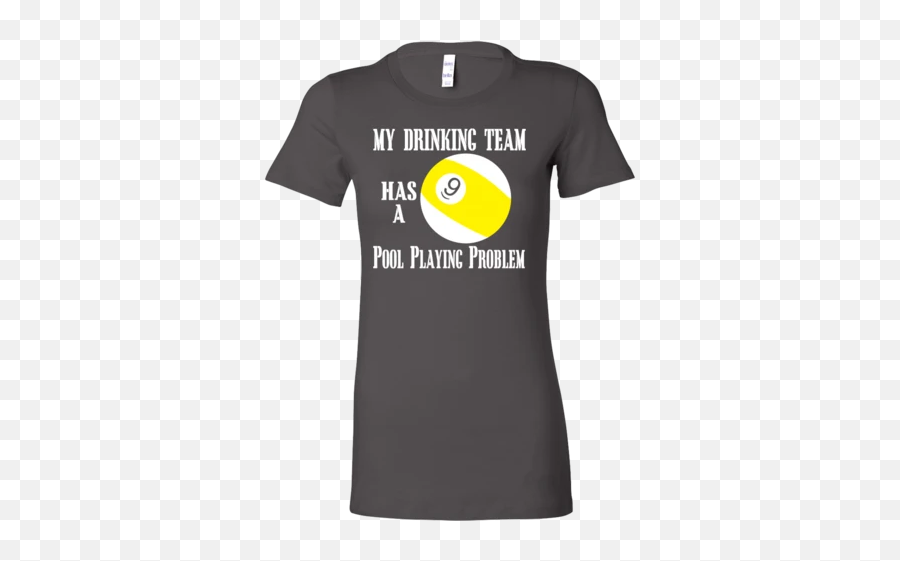 My Drinking Team Has A 9 Pool Playing Problem T - Shirt Hinata T Shirt Emoji,Onion Emoticon