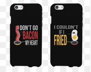Dont Go Bacon My Heart I Couldnt If - Funny Matching Iphone Cases Emoji