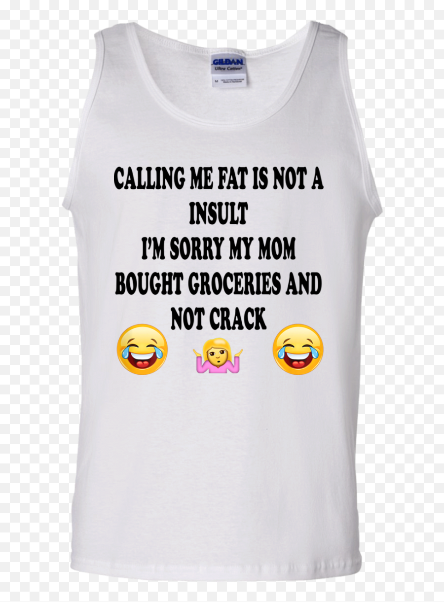 Insult Im Sorry My Mom Bought - Active Tank Emoji,Sorry Emoticon Text