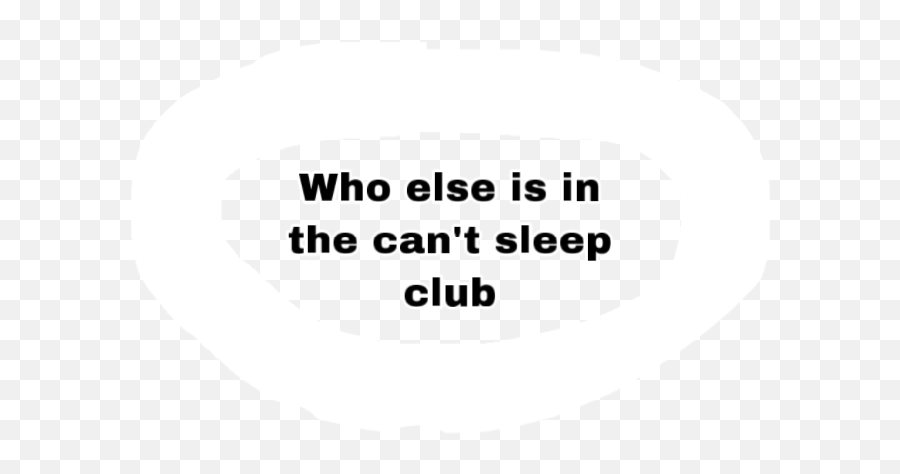 Insomnia Cantsleep Cantsleepclub - Circle Emoji,Insomnia Emoji