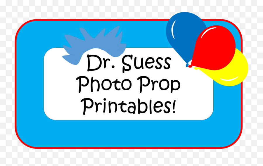 Suessu0027 Birthday With These Adorable Photo Props Birthday - Language Emoji,Emoticone Gratuit