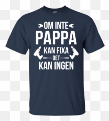 Fatheru0027s Day Gift T - shirts Om Inte Pappa Kan Fixa Det Reading Gives Us Somewhere To Go Shirt Emoji