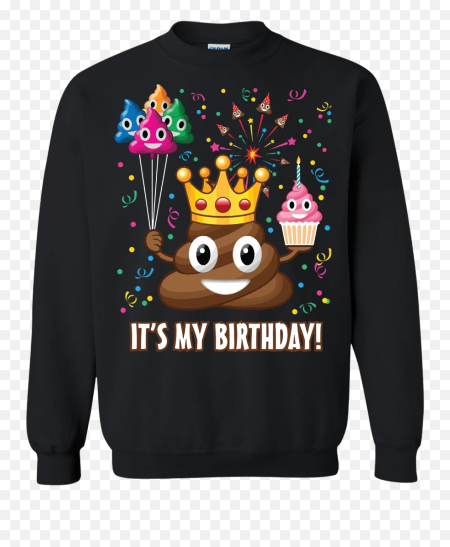 Itu0027s My Birthday Poop Emoji Ls Shirthoodiesweatshirt U2013 Teeever - Christmas Grinch Funny Shirt,420 Emoji