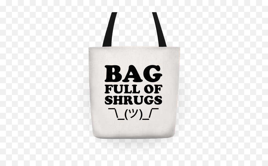 Bag Full Of Shrugs Tote Bag - New Orleans Emoji,Shrug Emoji