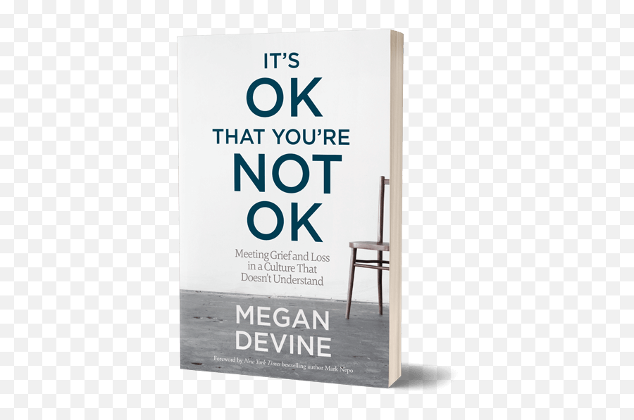 Download Itu0027s Okay That Youu0027re Not Okay By Megan Devine - Its Ok That Youre Not Ok Emoji,Loss Emoji