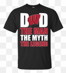 Wisconsin Badgers Football Dad The Man The Myth The Legend - Seventh Game God Rested Emoji,Badger Emoji