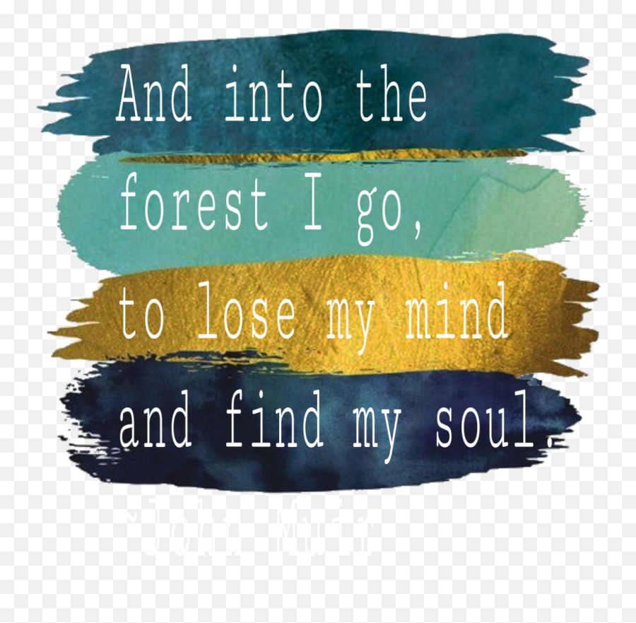 Quote Forest Soul Freetoedit - Fondo Pinceladas De Colores Emoji,Losing My Mind Emoji