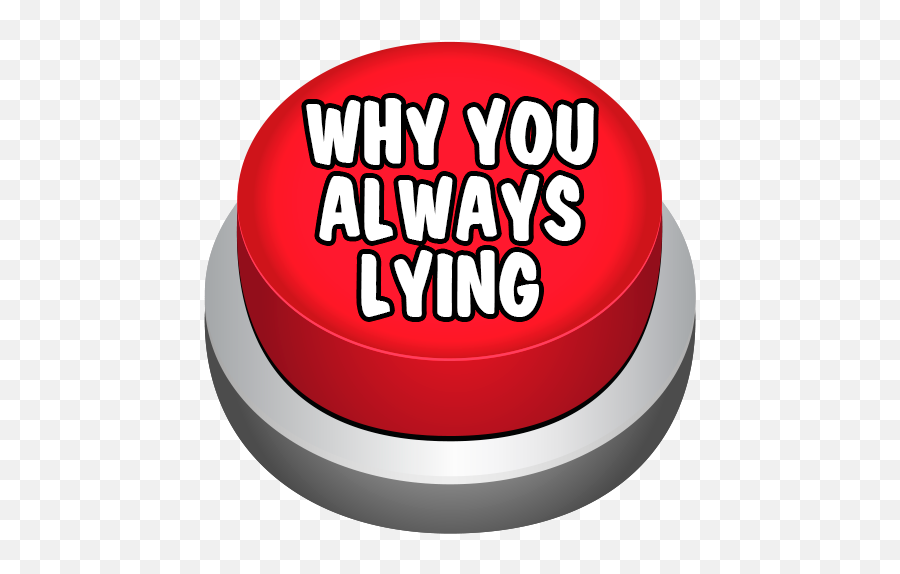 Why You Always Lying - Meme Button Apk Language Emoji,Why You Always Lying Emojis