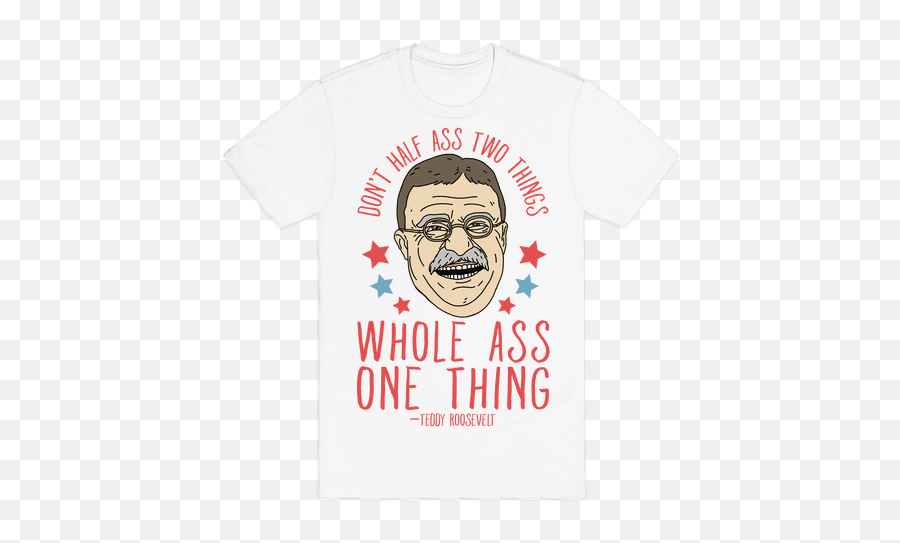 Half Ass Two Things Whole Ass One Thing - Love My Best Friends T Shirt Emoji,Ass Emojis