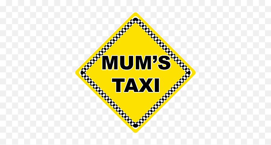 Mums Taxi Novelty Car Sign - Traffic Sign Emoji,Prince Symbol Emoji