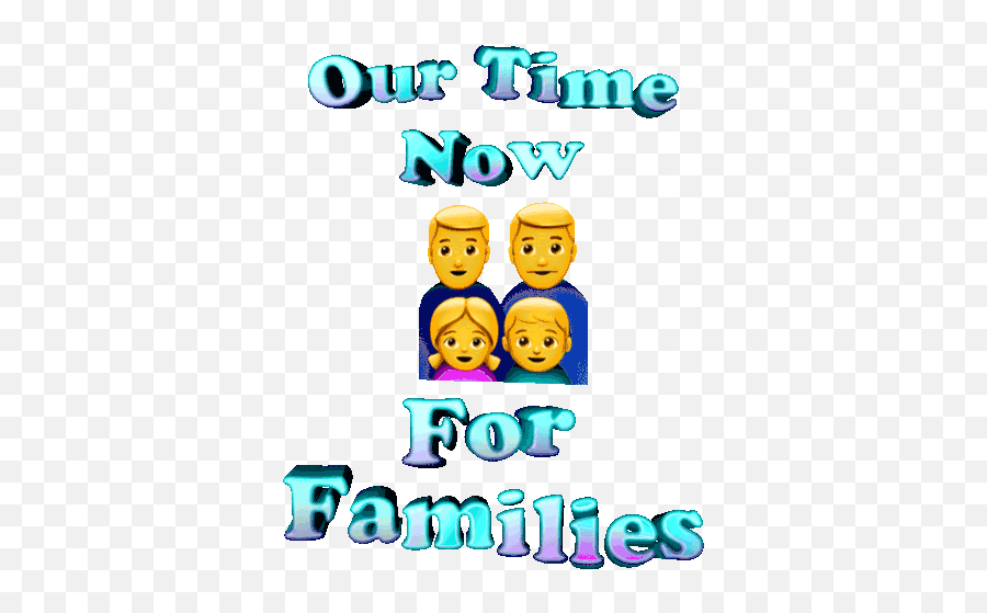 Our Time Now For Families Family Gif - Ourtimenowforfamilies Family Families Discover U0026 Share Gifs Family Time Animations Gifs Emoji,Family Emoticon