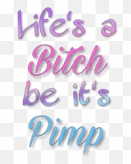 Rahlakadet Life Lifesabitch Lifequote - Calligraphy Emoji,Pimp Emoji
