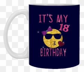Its My 18th Birthday Gift 11 Oz Mug - Emoji