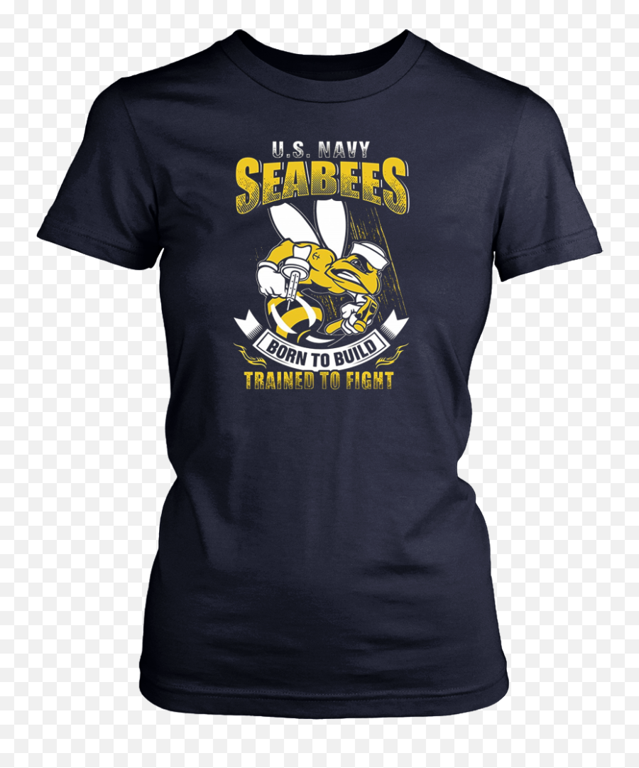 Us Navy Seabees Born To Build Trained To Fight T - Shirts Us Opengl T Shirt Emoji,Emoji Fight