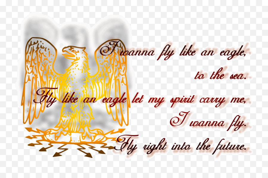 Song Lyric Quotes In Text Image Fly Like An Eagle Seal Quote - Long Distance Love Quotes Emoji,Eagles Emoji