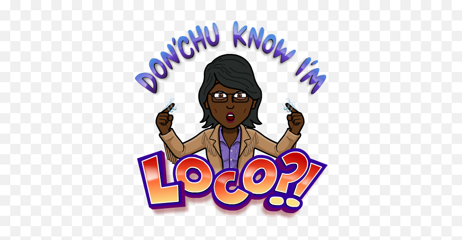 Pin By Ebone Norman On My Bitmojis Cute Stickers Funny - Dont You Know Im Loco Bitmoji Emoji,Fallout Emoji