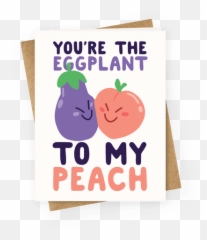 Oh Hi Peaches T - You Are The Eggplant To My Emoji
